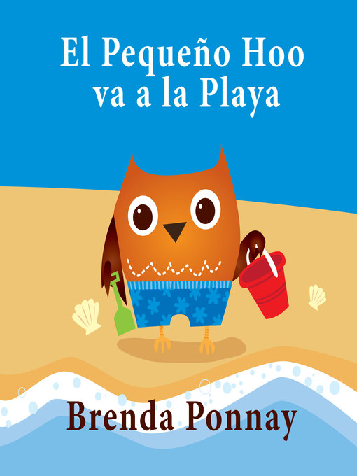 Title details for El Pequeño Hoo va a la Playa by Brenda Ponnay - Available